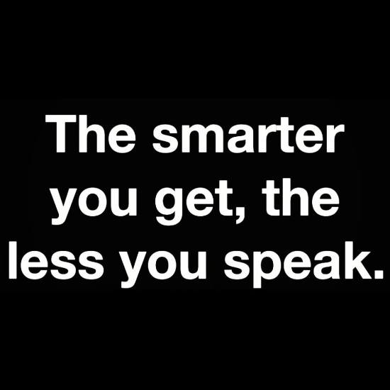The Smarter You Get